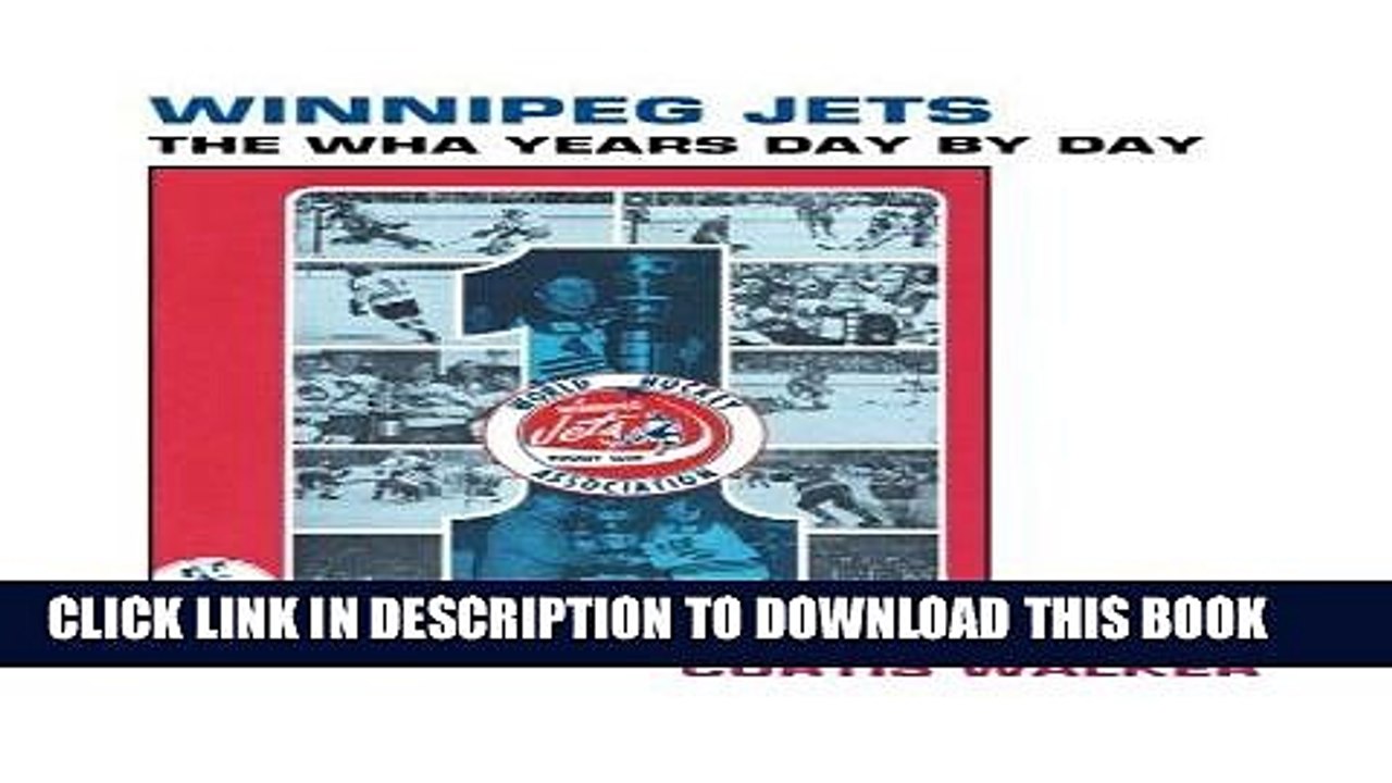 [PDF] Winnipeg Jets: The WHA Years Day By Day Full Online