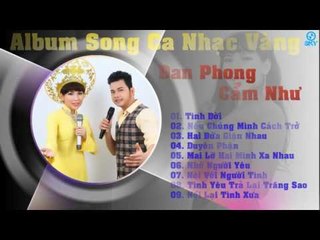 Song Ca Nhạc Vàng Chọn Lọc ♫ Đan Phong ft Cẩm Như ► Album Tình Đời
