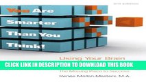 [PDF] You Are Smarter Than You Think! Using Your Brain the Way It Was Designed, The Missing Piece