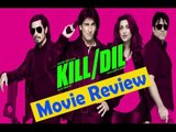 Kill Dil MOVIE REVIEW - Ranveer Singh, Parineeti Chopra, Govinda