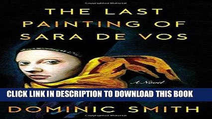 [DOWNLOAD] PDF The Last Painting of Sara de Vos: A Novel New BEST SELLER