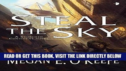 [BOOK] PDF Steal the Sky: The Scorched Continent Book One Collection BEST SELLER
