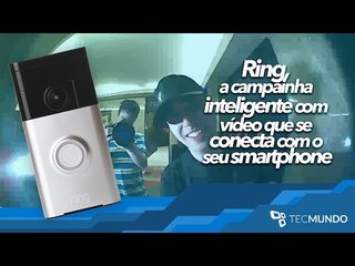 Ring: a campainha que se conecta ao seu smartphone - TecMundo