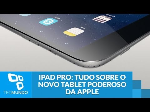 iPad Pro tudo sobre o novo tablet poderoso de 12,9 polegadas da Apple