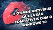 5 ótimos antivírus que já são compatíveis com o Windows 10 - TecMundo
