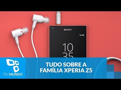 Tudo sobre o Xperia Z5, o Xperia Z5 Compact e o Xperia Z5 Premium
