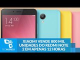 RedMi Note 2 vende 800 mil unidades em menos de 12 horas