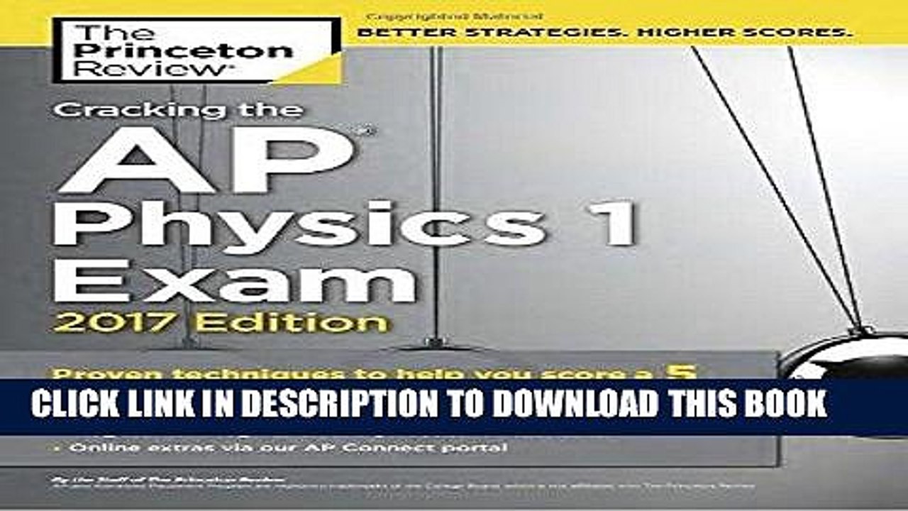 [DOWNLOAD] PDF Cracking the AP Physics 1 Exam, 2017 Edition: Proven Techniques to Help You Score a