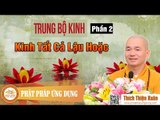 Trung Bộ Kinh - Kinh Tất Cả Lậu Hoặc 2 - ĐĐ Thích Thiện Xuân 2016