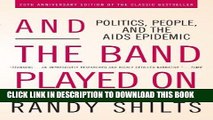 [PDF] Epub And the Band Played On: Politics, People, and the AIDS Epidemic, 20th-Anniversary