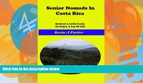 Big Deals  Senior Nomads in Costa Rica: Retired a little early to enjoy a lot of life  Best Seller