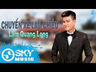 Chuyến Xe Lam Chiều - Lâm Quang Long [Mp3 320kbps]
