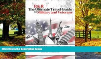 Books to Read  R R: The Ultimate Travel Guide for Military and Veterans: Discounts, Benefits and