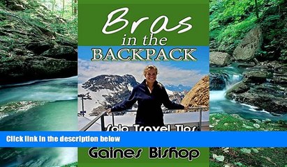 Big Deals  Bras in the Backpack: Solo Travel Tips  Full Ebooks Most Wanted