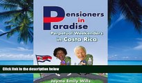 Big Deals  Pensioners in Paradise (Retirement in Costa Rica-A Guide to Personal   Retirement