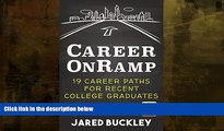 READ book  Career OnRamp: 19 Career Paths for Recent College Graduates  FREE BOOOK ONLINE