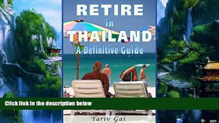 Books to Read  RETIRE IN THAILAND: A DEFINITIVE LIVING IN THAILAND GUIDE: Retire to Thailand  Best