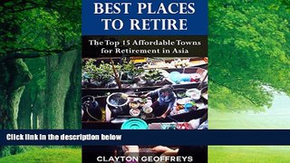 Books to Read  Best Places to Retire: The Top 15 Affordable Places for Retirement in Asia