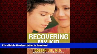 Buy books  Recovering My Kid: Parenting Young Adults in Treatment and Beyond online to buy