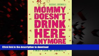 Buy books  Mommy Doesn t Drink Here Anymore: Getting Through the First Year of Sobriety online for