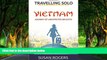 Deals in Books  Vietnam - Journey of Unexpected Delights: Volume 1 (Travelling Solo) by Ms Susan