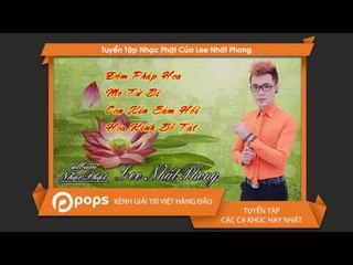 Tuyển Tập Nhạc Phật Của Lee Nhất Phong
