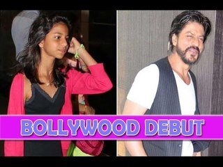 Shah Rukh Khan’s Daughter Suhana To Make Her Bollywood Debut