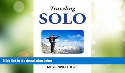 Big Deals  Traveling Solo: How to Successfully Travel Alone  Best Seller Books Most Wanted