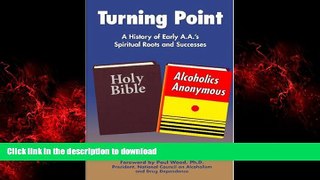 Buy book  Turning Point: A History of Early A.A. s Spiritual Roots and Successes online