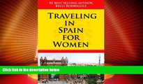 Big Deals  Traveling In Spain For Women (Travel Dining For Single Women Book 1)  Full Read Most