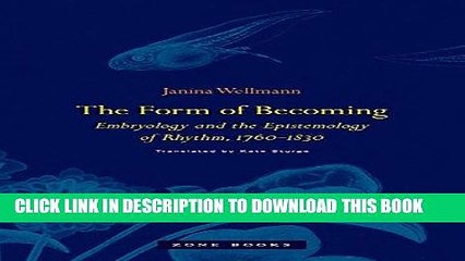 [PDF] Mobi The Form of Becoming: Embryology and the Epistemology of Rhythm, 1760--1830 Full Download