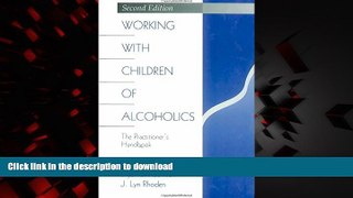 Read book  Working with Children of Alcoholics: The Practitioner s Handbook (Science; 976)