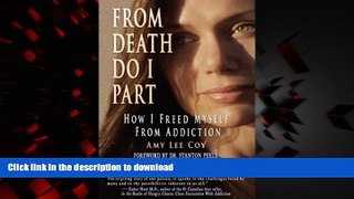Read books  From Death Do I Part: How I Freed Myself From Addiction