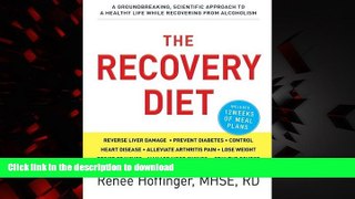 Read books  The Recovery Diet: A Groundbreaking, Scientific Approach to a Healthy Life While