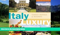 Big Deals  Italy Luxury: Family Hotels   Resorts  Best Seller Books Most Wanted