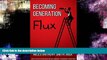 READ book  Becoming Generation Flux: How to Build an Agile, Adaptable, and Resilient Career
