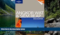 READ NOW  Lonely Planet Angkor Wat   Siem Reap Encounter (Travel Guide)  Premium Ebooks Full PDF