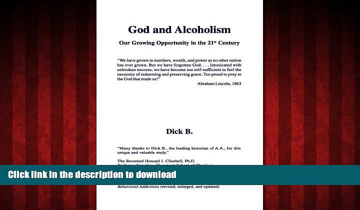 Read book  God and Alcoholism: Our Growing Opportunity in the 21st Century online for ipad