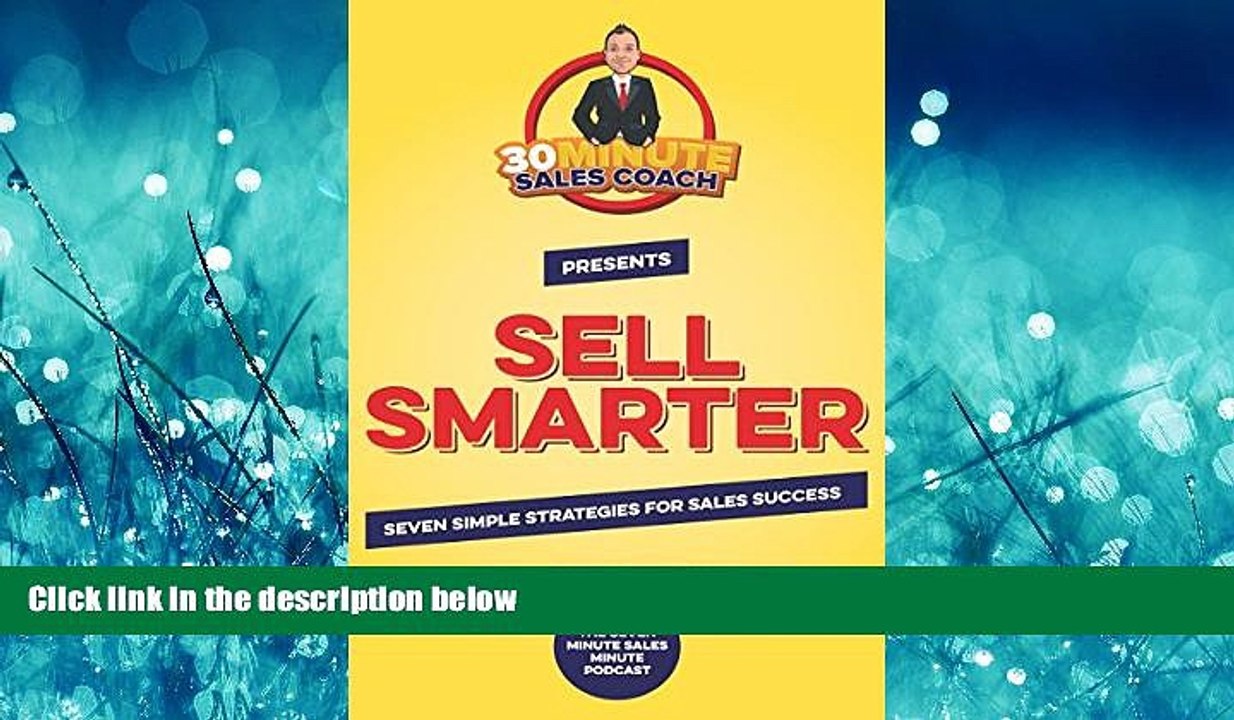 READ book  Sell Smarter: Seven Simple Strategies for Sales Success (30 Minute Sales Coach Book