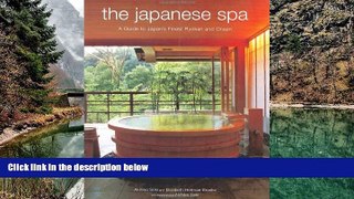 Full Online [PDF]  The Japanese Spa: A Guide to Japan s Finest Ryokan and Onsen  Premium Ebooks