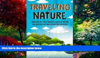 Books to Read  Traveling Nature - Discover the Top 7 Amazing Places of Nature You NEED to Visit