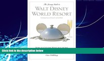 Big Deals  The Luxury Guide to Walt Disney WorldÂ® Resort, 3rd: How to Get the Most Out of the