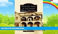 Books to Read  Historic Inns of Southern West Virginia (Images of America: West Virginia)  Full