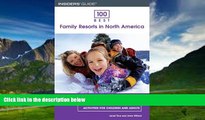 Big Deals  100 Best Family Resorts in North America, 8th (100 Best Series)  Full Ebooks Best Seller