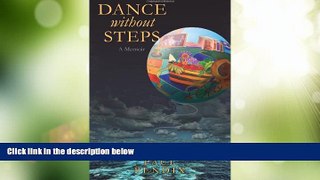 Must Have PDF  Dance Without Steps  Full Read Most Wanted
