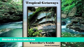 Books to Read  The Independent Traveller s Guide to Tropical Getaways (The Independent Traveller s