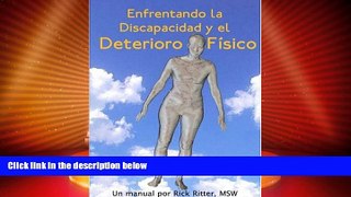 Must Have PDF  Enfrentando La Discapacidad y El Deterioro FÃ­sico: Un Manual (Spanish Edition)