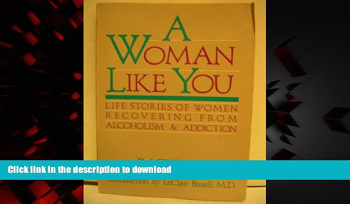 Best books  A Woman Like You:  Stories of Women Recovering from Alcoholism and Addiction online to