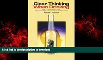 Best books  Clear Thinking When Drinking: The Handbook for Responsible Alcohol Consumption online