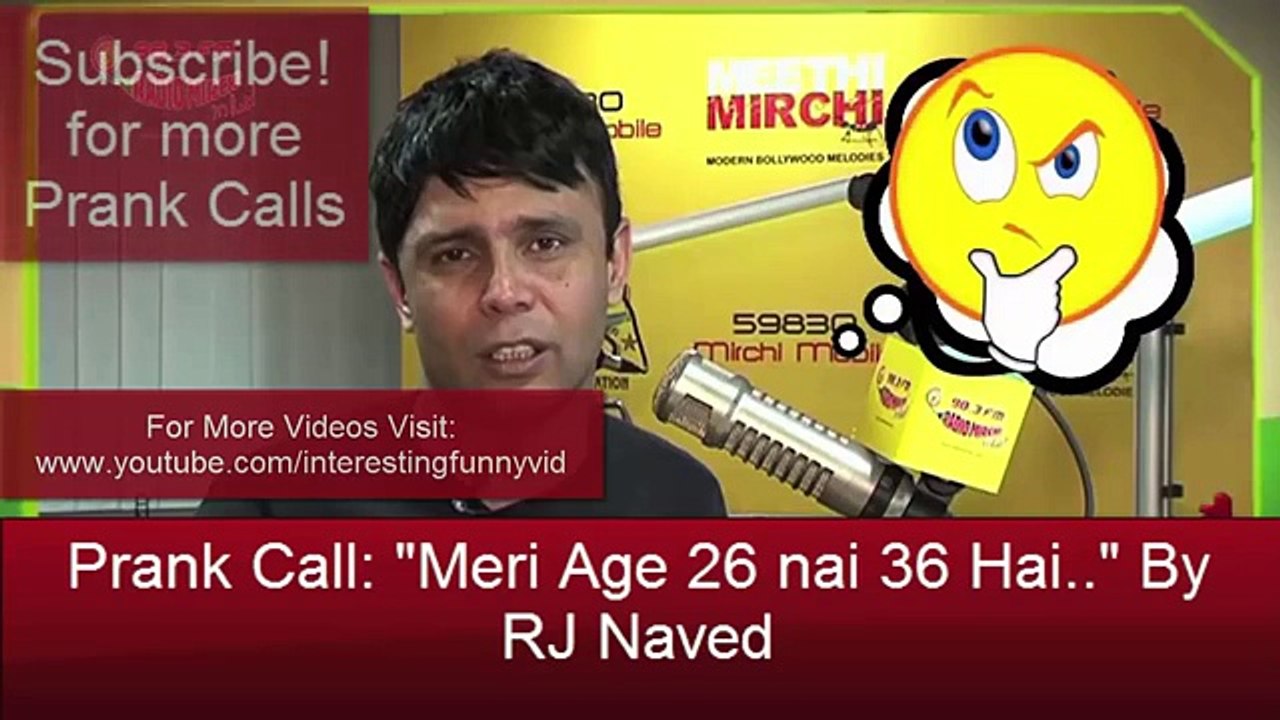 Prank Call  Meri Age 26 nai 36 Hai..  By RJ Naved